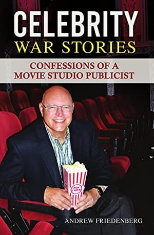 Confessions of a Movie Studio Publicist Book Cover Andy Friedenberg